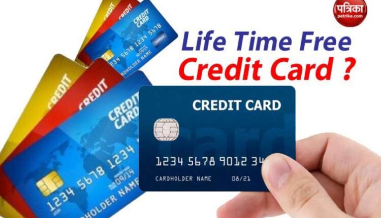 After all, what is Life Time Free Credit Card, how much do